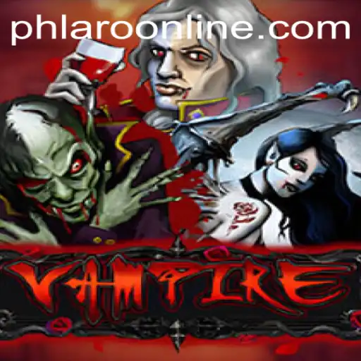 Vampire: A Dark Fantasy Game with a Twist of PHLARO